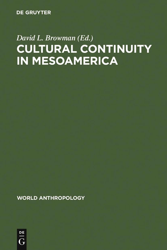 Cultural Continuity in Mesoamerica (World Anthropology)