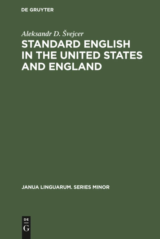 Standard English in the United States and England: 159 (Janua Linguarum. Series Minor, 159)