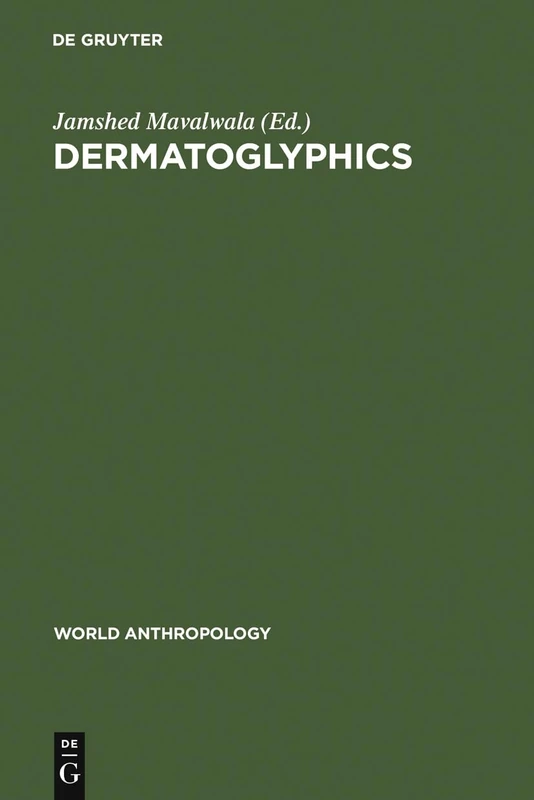 Dermatoglyphics: An International Perspective (World Anthropology)