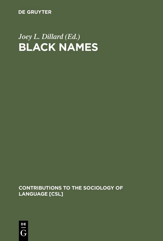 Black Names: 13 (Contributions to the Sociology of Language [CSL], 13)