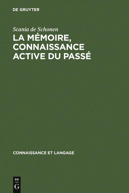 La mémoire, connaissance active du passé: 3 (Connaissance Et Langage) - Image 1