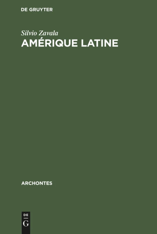Amérique Latine: Philosophie de la conquête: 11 (Archontes, 11)