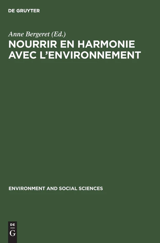 Nourrir en harmonie avec l'environnement: Trois Études De Cas: 5 (Environment and Social Sciences) - Image 1