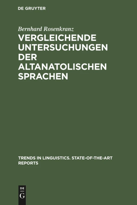 Vergleichende Untersuchungen der altanatolischen Sprachen: 8 (Trends in Linguistics. State-Of-The-Art Reports)