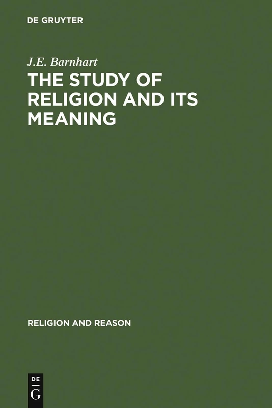The Study of Religion and its Meaning: New Explorations in Light of Karl Popper and Emile Durkheim: 12 (Religion and Reason, 12)