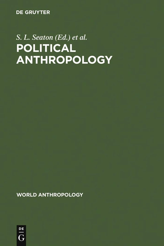 Political Anthropology: The State of the Art (World Anthropology)