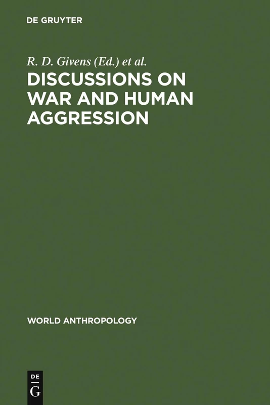 Discussions on War and Human Aggression (World Anthropology)