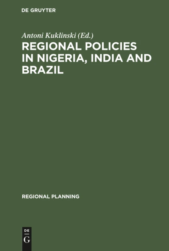 Regional Policies in Nigeria, India and Brazil: 9 (Regional Planning, 9)