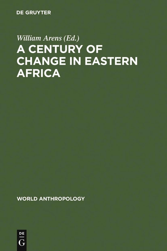 A Century of Change in Eastern Africa (World Anthropology)