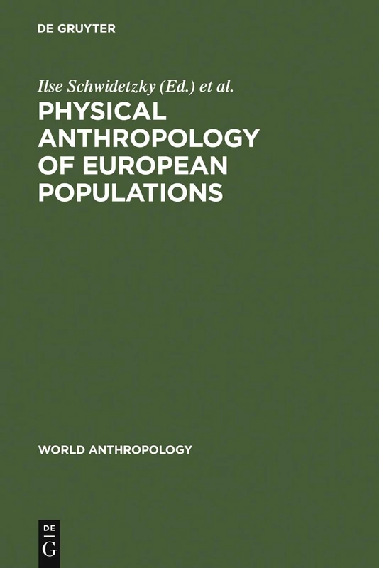 Physical Anthropology of European Populations (World Anthropology)