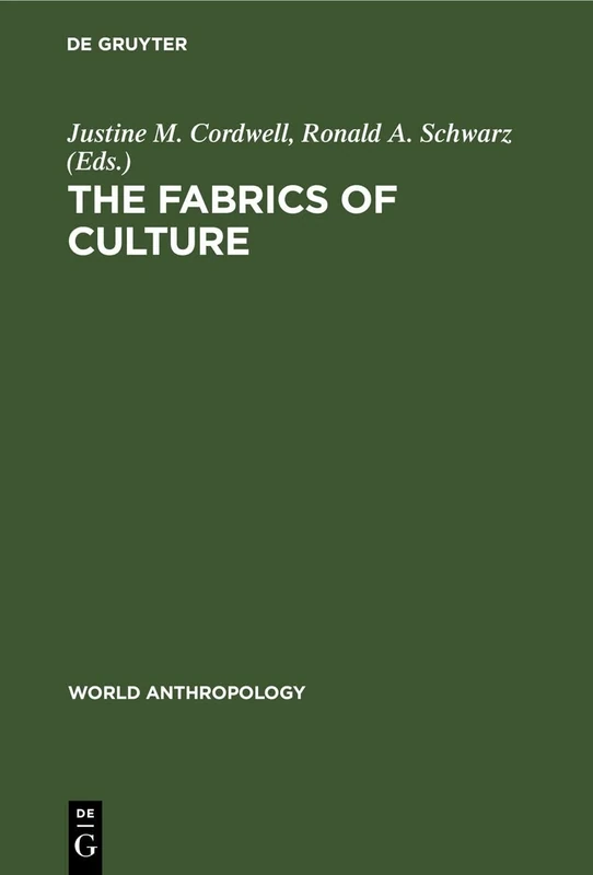 The fabrics of culture: the anthropology of clothing and adornment (World Anthropology)