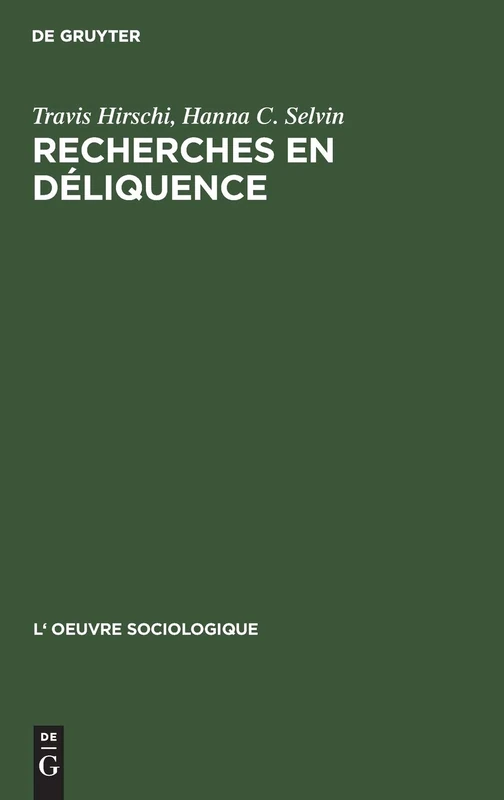 Recherches en déliquence: Principes de l’analyse quantitative: 4 (L' Oeuvre sociologique, 4)