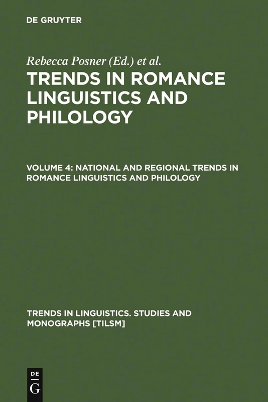 National and Regional Trends in Romance Linguistics and Philology: 15 (Trends in Linguistics. Studies and Monographs [TiLSM], 15)