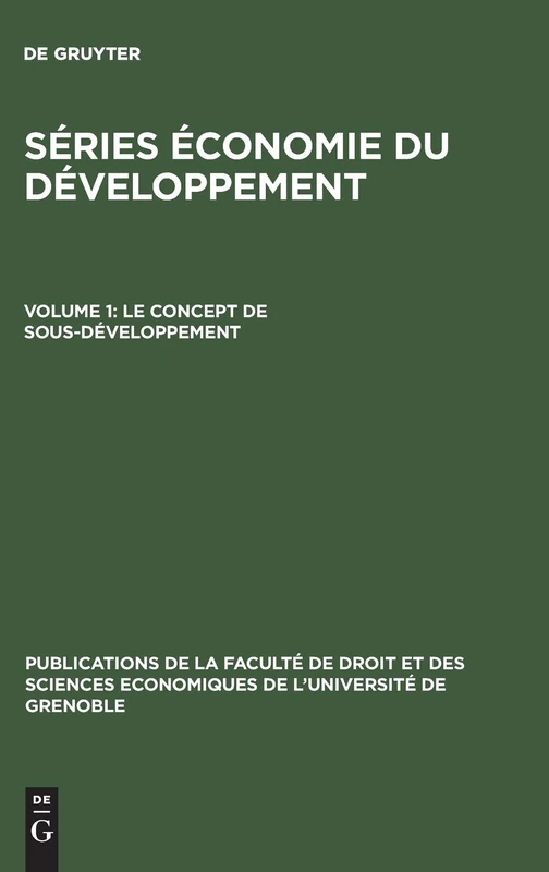 Le concept de sous-développement: 1 (Publications de la Faculté de Droit Et Des Sciences Economiq)