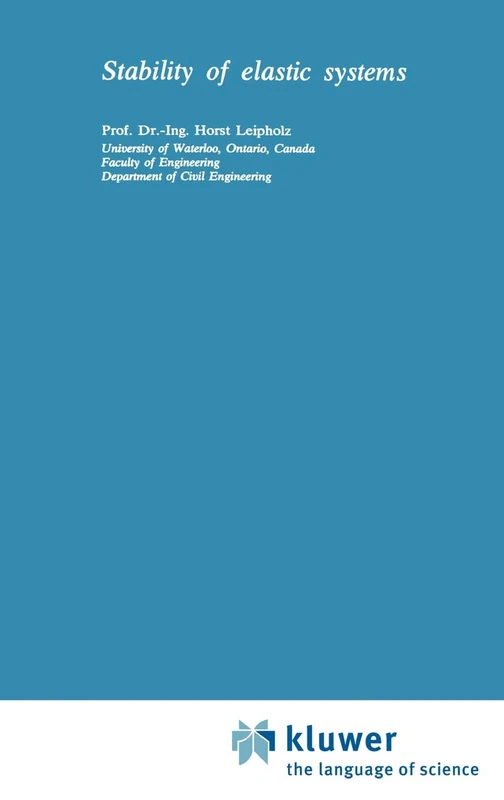 Stability of Elastic Systems: 7 (Mechanics of Elastic Stability, 7)