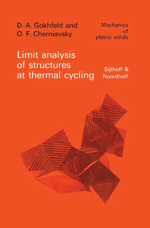 Limit Analysis of Structures at Thermal Cycling: 4 (Mechanics of Plastic Solids, 4)