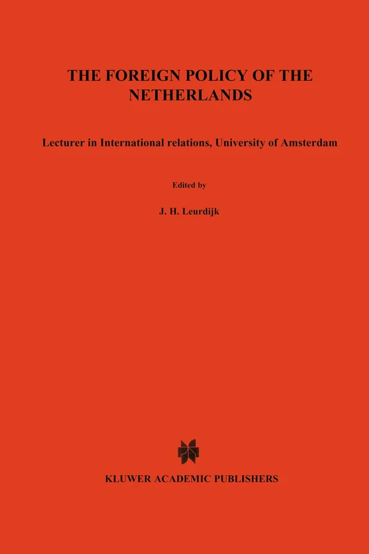 The Foreign Policy of the Netherlands: Lecturer in International relations, University of Amsterdam