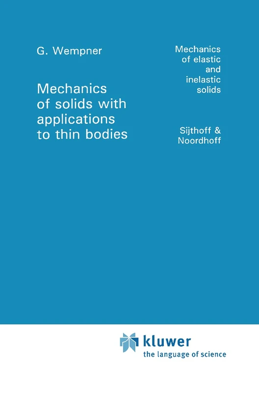 Mechanics of Solids with Applications to Thin Bodies: 2 (Mechanics of Elastic and Inelastic Solids, 2)