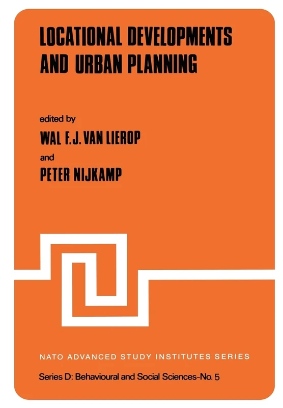 Local Developments and Urban Planning: 5 (NATO Science Series D:, 5)