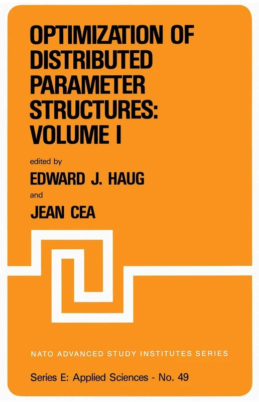Optimization of Distributed Parameter Structures ― Volume I: 49 (NATO Science Series E:, 49) - Image 1
