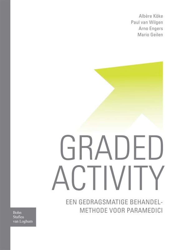 Graded activity: Een gedragsmatige behandelmethode voor paramedici