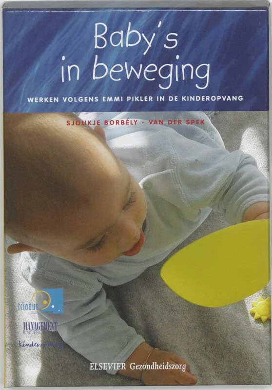 Baby's in beweging: werken volgens Emmi Pikler in de kinderopvang