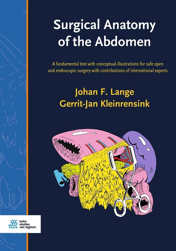 Surgical Anatomy of the Abdomen: A fundamental text with conceptual illustrations for safe open and endoscopic surgery with contributions of international experts
