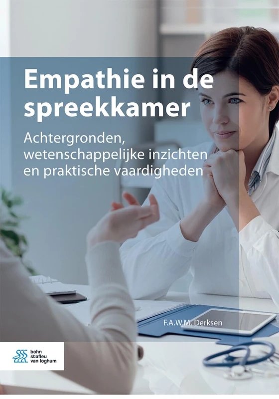 Empathie in de spreekkamer: achtergronden, wetenschappelijke inzichten en praktische vaardigheden