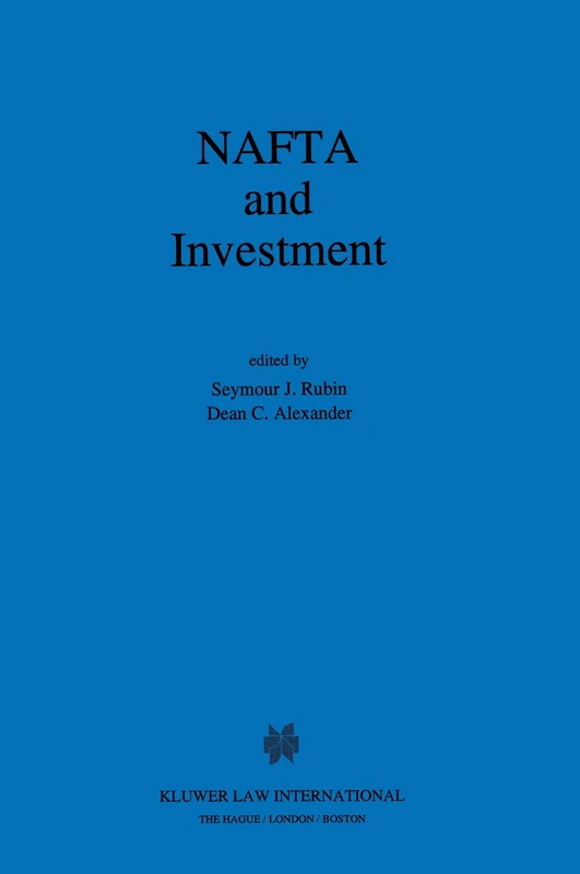 NAFTA and Investment: 2 (Nederland Maritiem Land Serie)