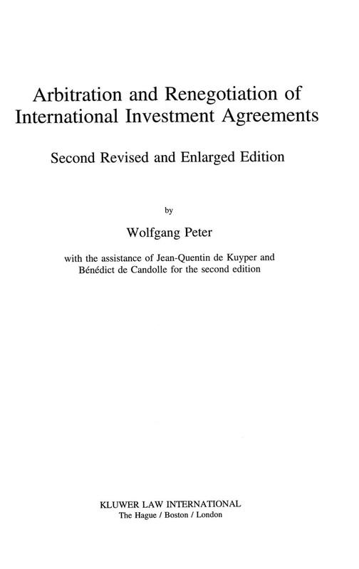 Arbitration and Renegotiation of International Investment Agreements: A Study With Particular Reference to Means of Conflict Avoidance Under Natural
