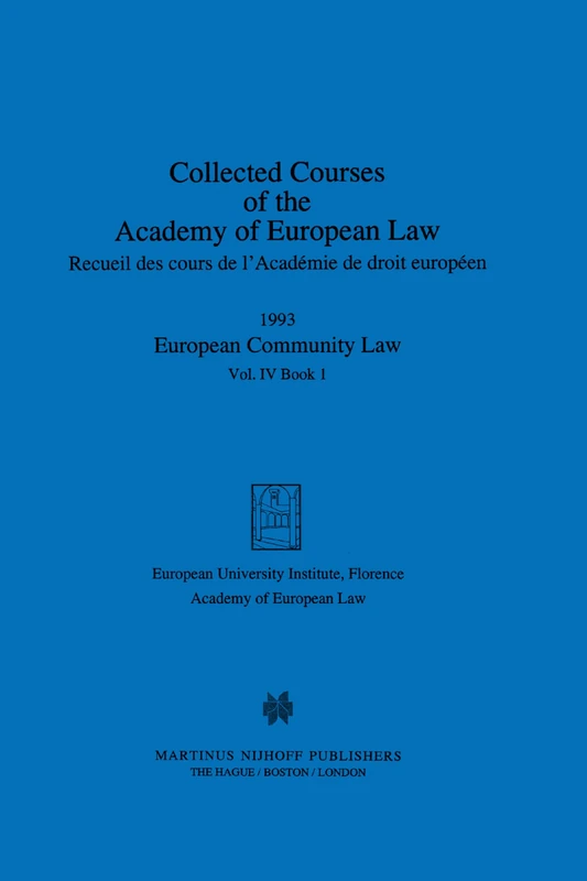Collected Courses of the Academy of European Law 1993 Vol. IV - 1: Book 1: 4