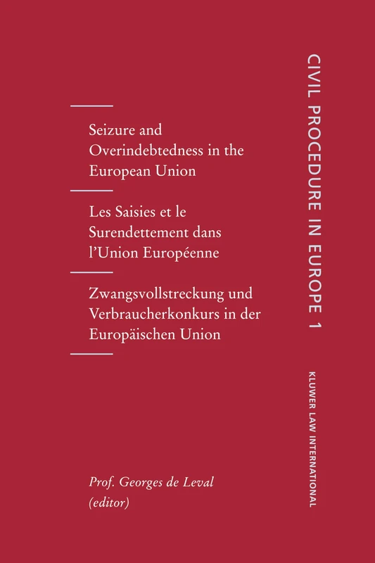 Seizure and Overindebtedness in the European Union: Seizures and Overindebtedness in the European Union, Vol 1 (Computer/Law Series)