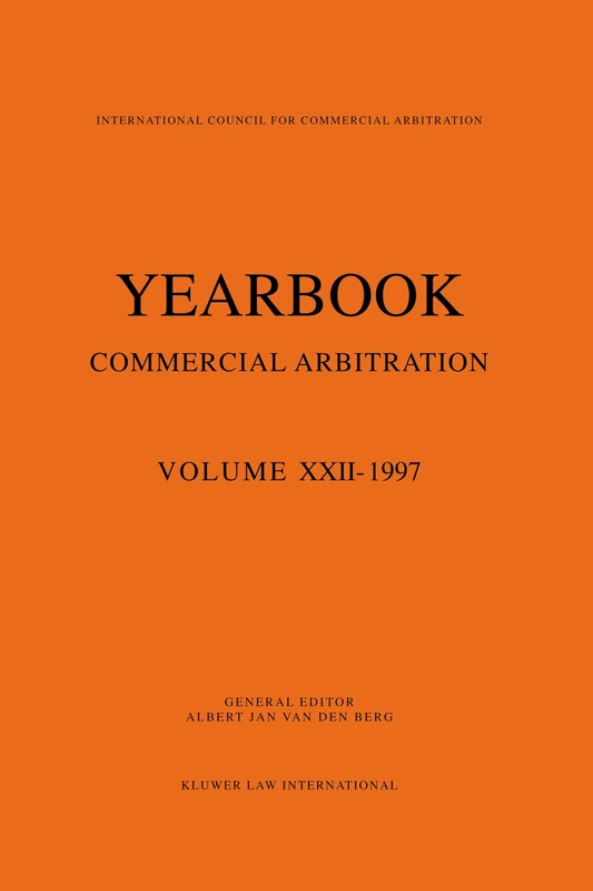 Yearbook Commercial Arbitration: Volume XXII - 1997: Yearbookcommercial arb 1997) (Yearbook Commercial Arbitration Set)