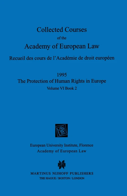 Collected Courses of the Academy of European Law 1995 Vol. VI - 2: Recueil Des Cours De L'Academie De Droit Europeen: 6
