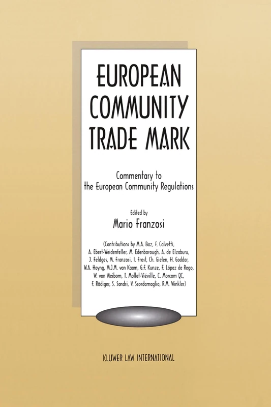 European Community Trade Mark: Commentary to the European Community Regulations