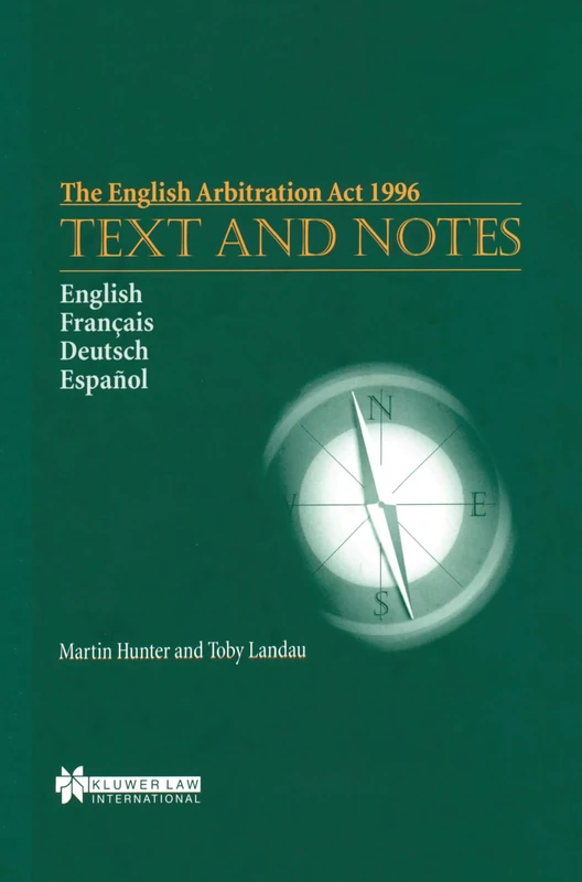 The English Arbitration Act 1996: Text and Notes: Text and Notes (Legislating for Higher Education in Europe)