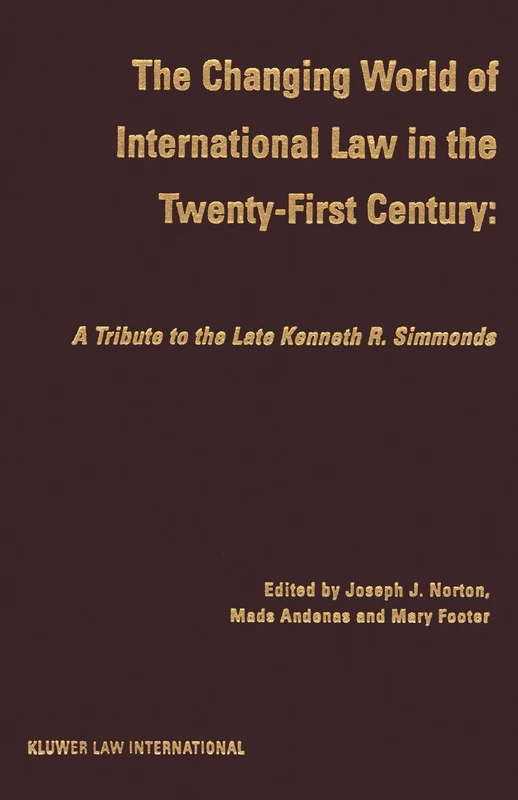 The Changing World of International Law in the Twenty-First Century: A Tribute to the Late Kenneth R. Simmonds - Image 1