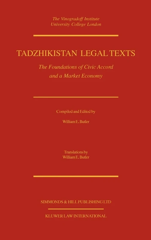 Tadzhikistan Legal Texts: The Foundation Of Civic Accord (Cis Legal Texts Series)