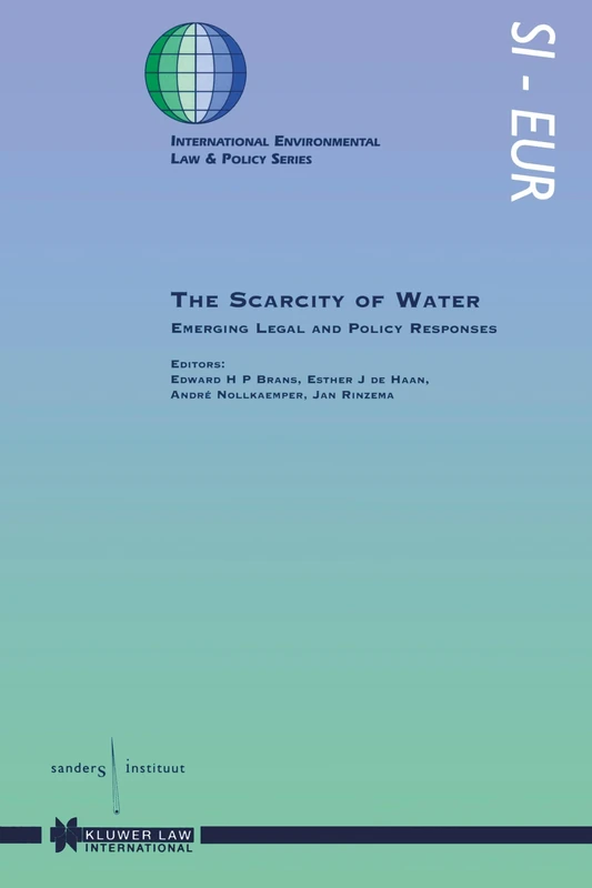 The Scarcity of Water: Emerging and Legal Policy Responses (International Environmental Law & Policy) (Law and Electronic Commerce)