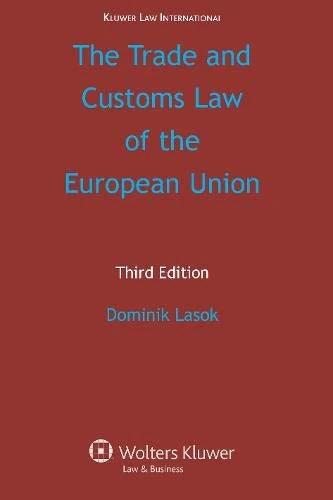 The Trade and Customs Law of the European Union