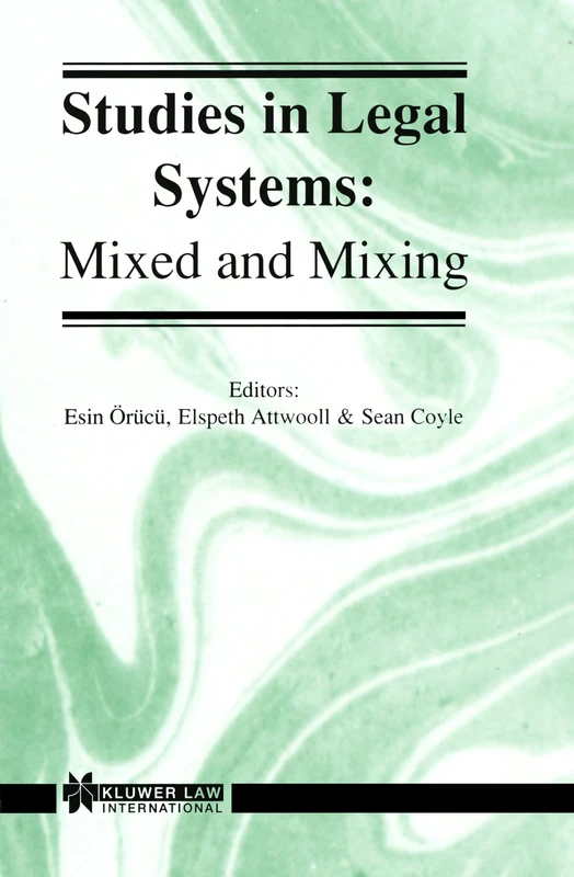 Studies in Legal Systems: Mixed and Mixing: Mixed and Mixing