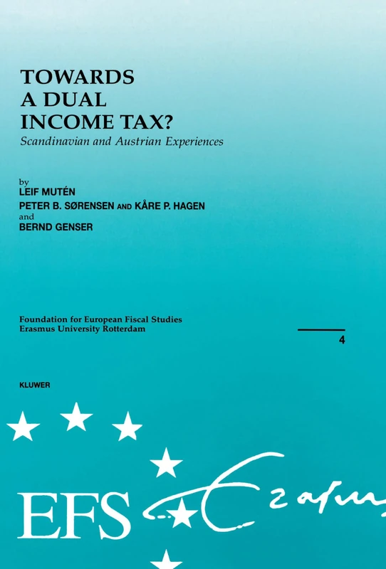 Towards a Dual Income Tax?: Scandinavian and Austrian Experiences