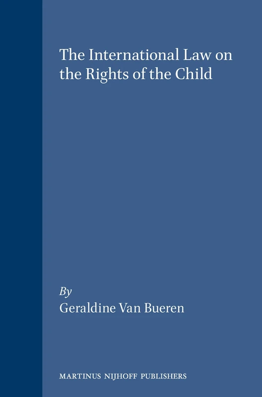 The International Law on the Rights of the Child (International Studies in Human Rights)