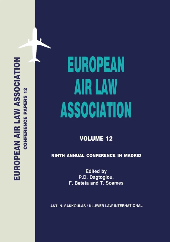 European Air Law Association: Ninth Annual Conference in Madrid: 12 (Conference Papers / European Air Law Association)