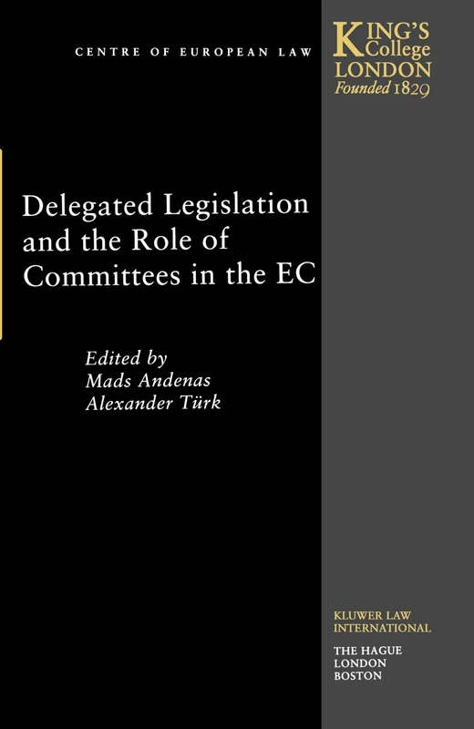Delegated Legislation and the Role of Committees in the EC: 4 (Studies in Law)