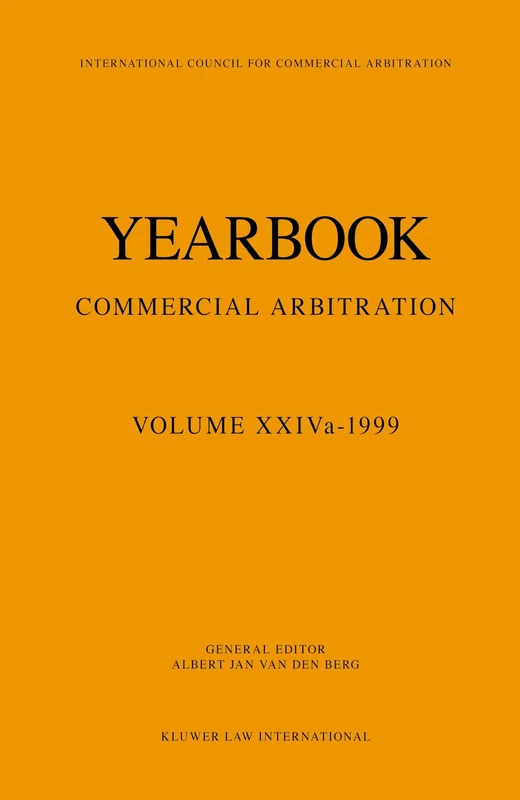 Yearbook Commercial Arbitration Volume XXIVa - 1999: 24A