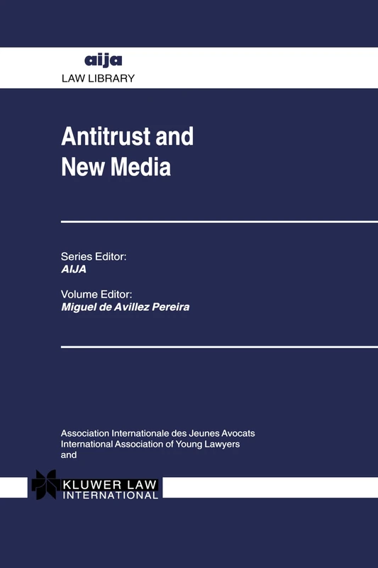 Antitrust and New Media (AIJA Series)