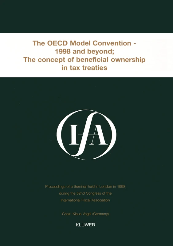 IFA: The OECD Model Convention - 1998 & Beyond: The Concept of Beneficial Ownership in Tax Treaties: The OECD Model Convention - 1998 and Beyond (IFA Congress Series Set) - Image 1