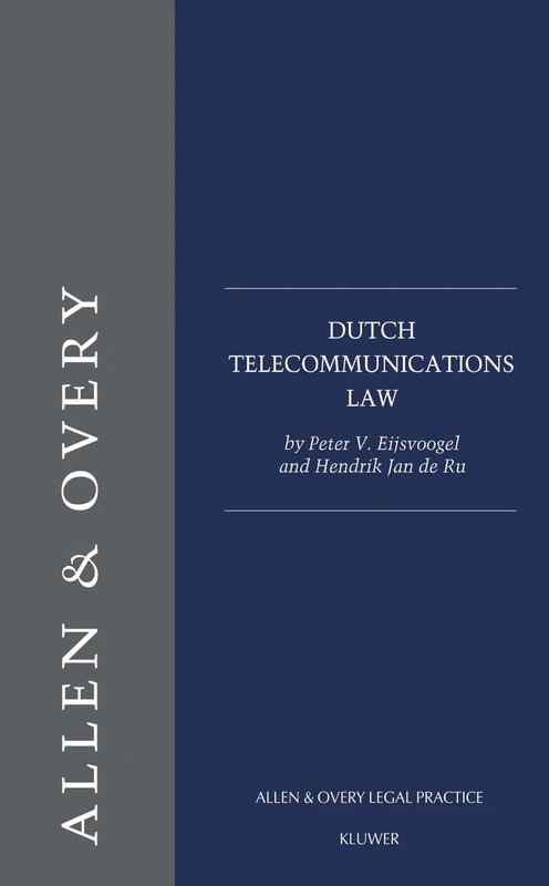 Dutch Telecommunications Law (Loeff Legal Series)