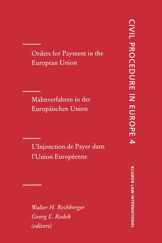Orders for Payment in the European Union: Orders for Payment, Vol 4 (Civil Procedure in Europe)